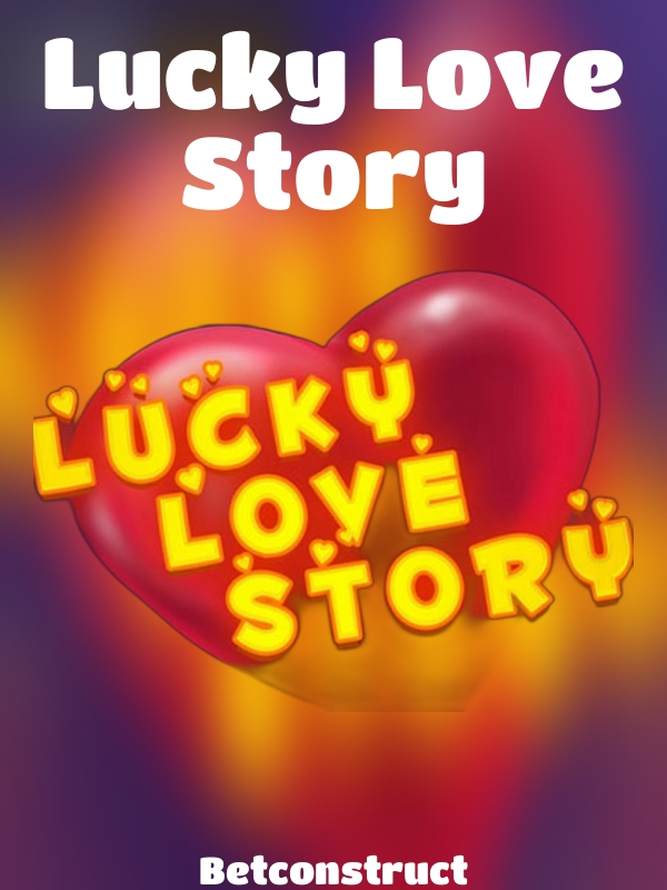 Lucky Love Story slot Betconstruct