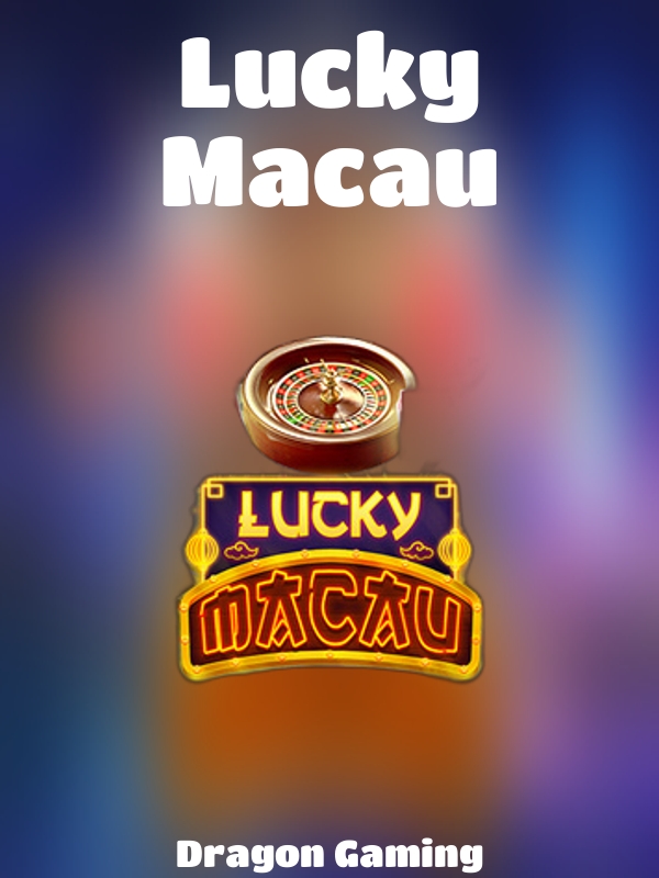 Lucky Macau slot Dragon Gaming