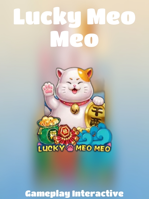 Lucky Meo Meo slot Gameplay Interactive