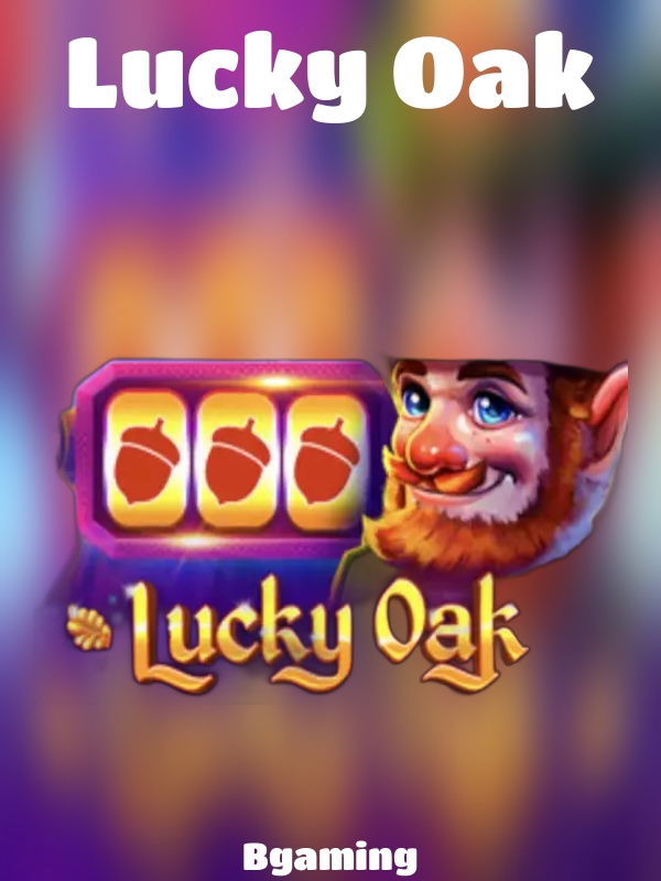 Lucky Oak slot Bgaming