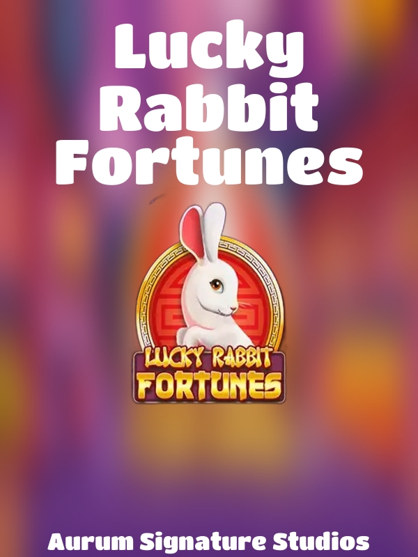 Lucky Rabbit Fortunes slot Aurum Signature Studios