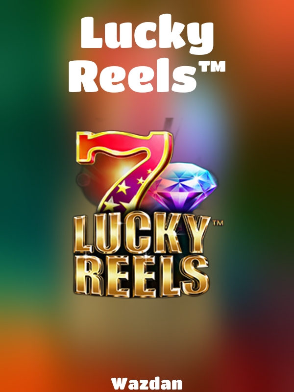 Lucky Reels™ slot Wazdan