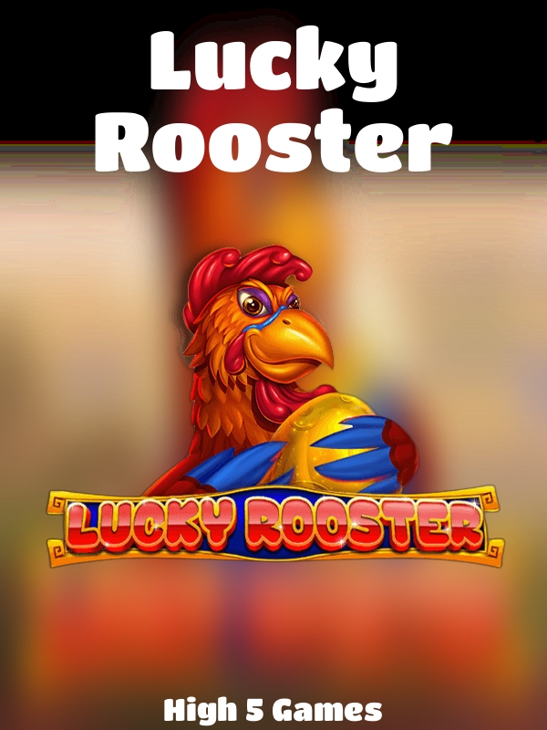 Lucky Rooster slot High 5 Games