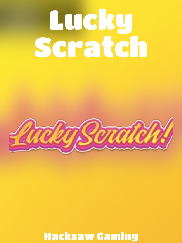 Lucky Scratch slot Hacksaw Gaming