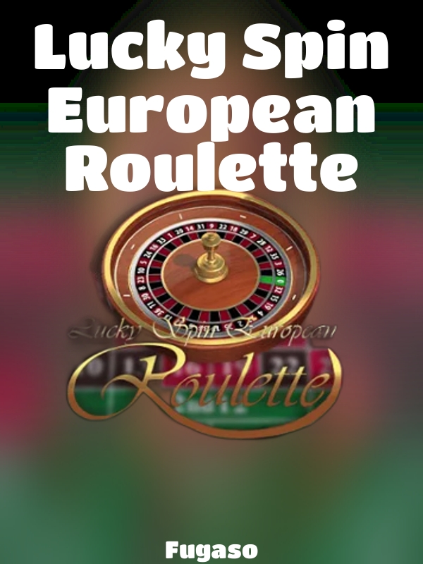 Lucky Spin European Roulette slot Fugaso