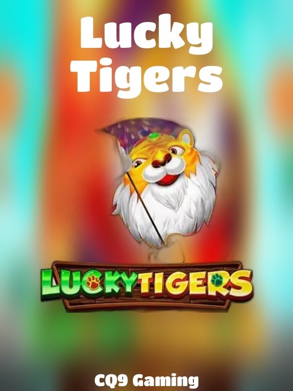 Lucky Tigers slot CQ9 Gaming