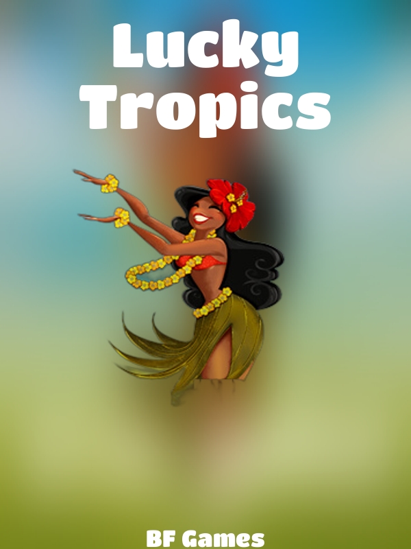 Lucky Tropics slot BF Games