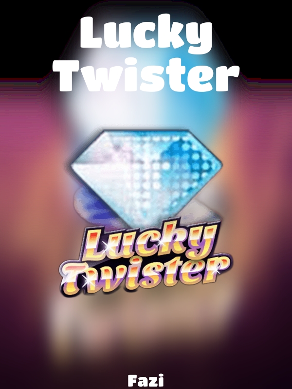 Lucky Twister slot Fazi