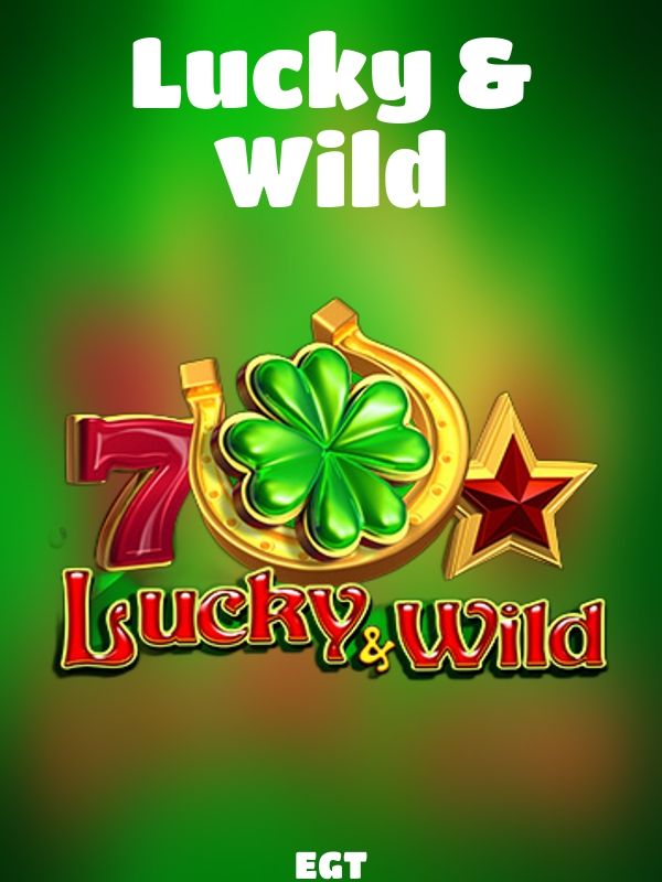 Lucky & Wild slot EGT