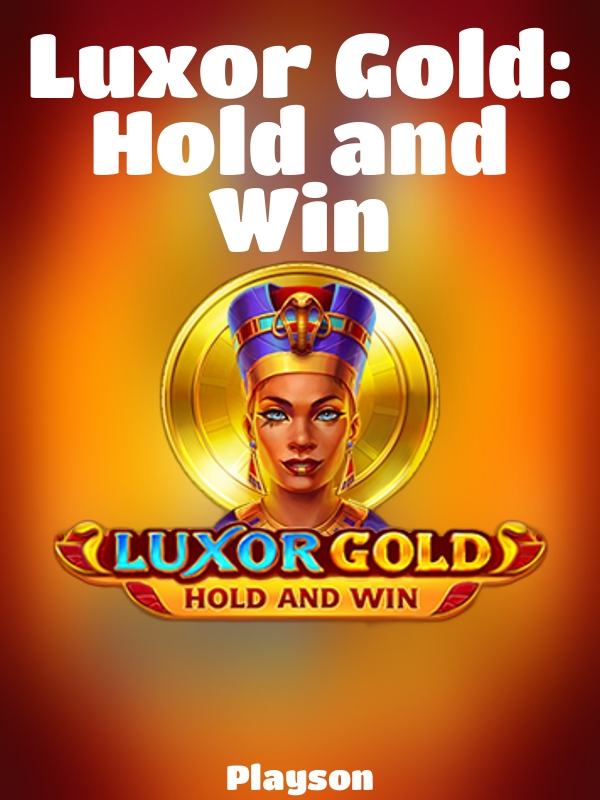 Luxor Gold: Hold and Win slot Playson