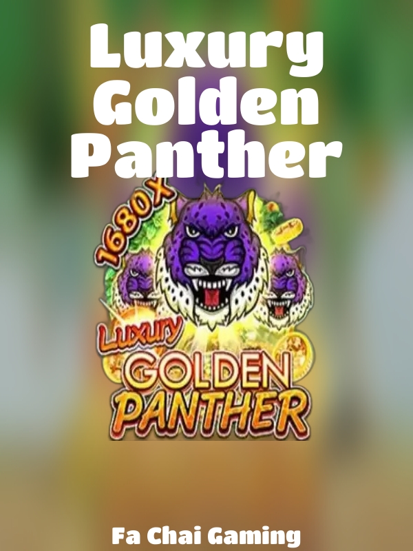 Luxury Golden Panther slot Fa Chai Gaming