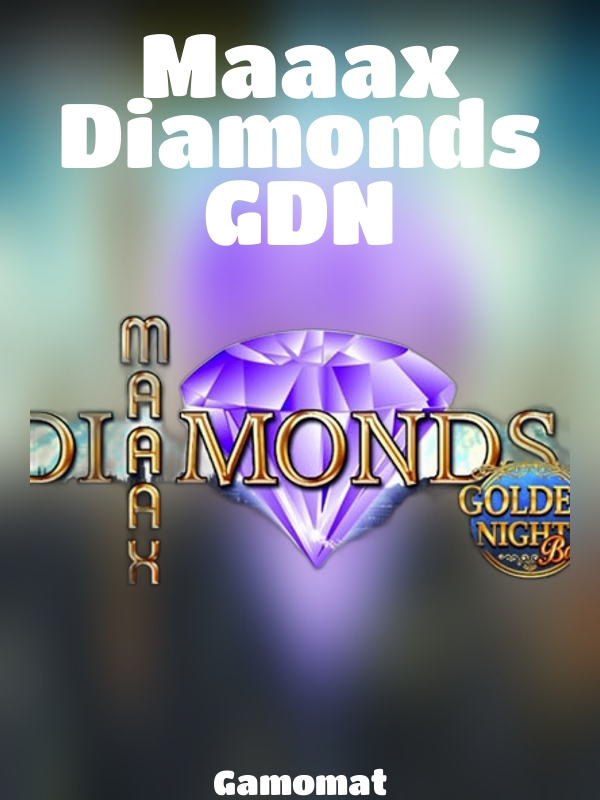 Maaax Diamonds GDN slot Gamomat