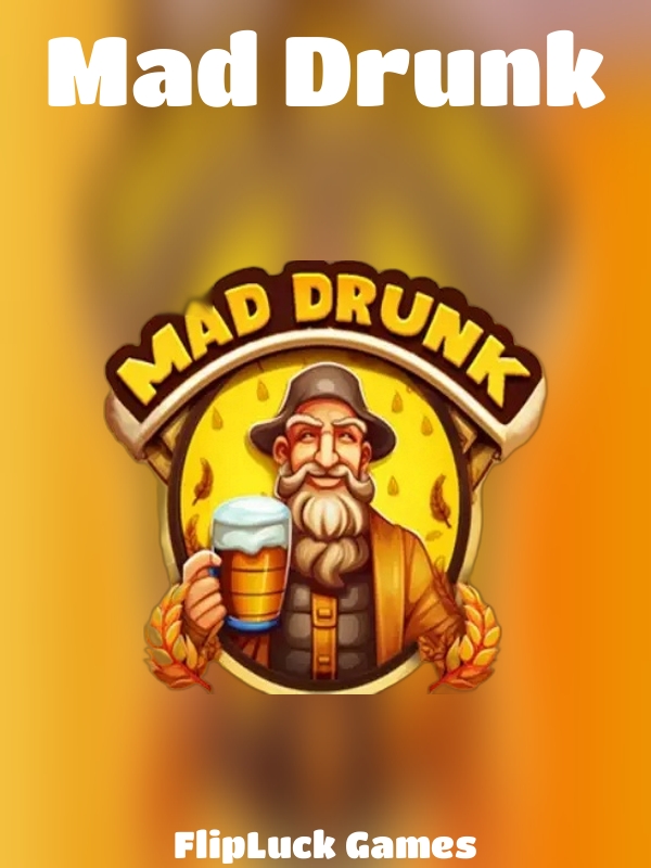 Mad Drunk slot FlipLuck Games