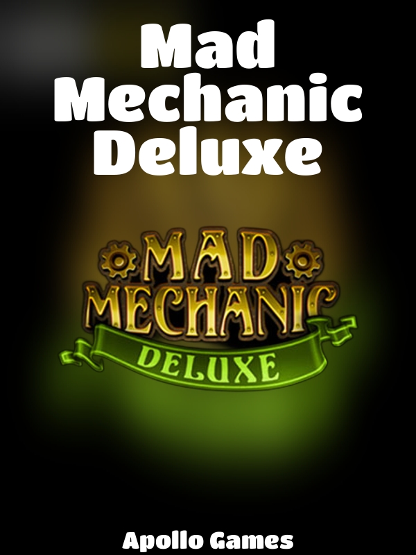 Mad Mechanic Deluxe slot Apollo Games