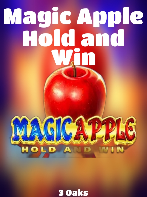 Magic Apple Hold and Win slot 3 Oaks