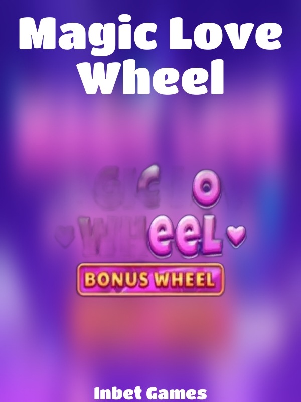 Magic Love Wheel slot Inbet Games