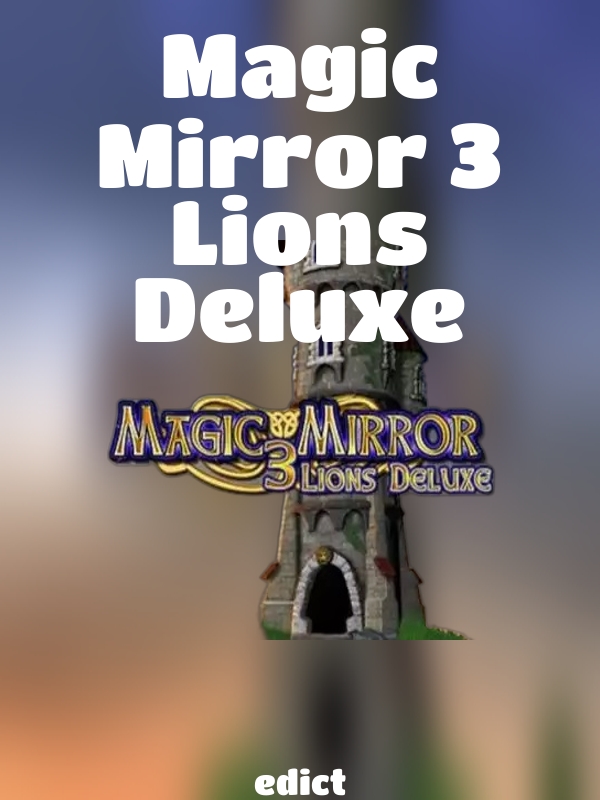 Magic Mirror 3 Lions Deluxe slot edict