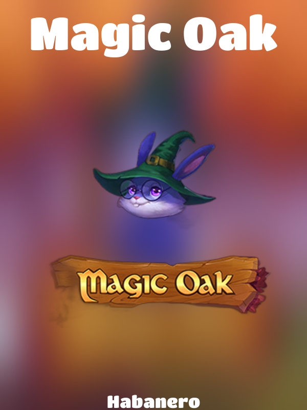 Magic Oak slot Habanero