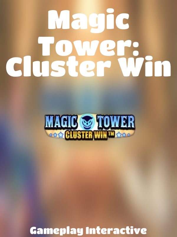 Magic Tower: Cluster Win slot Gameplay Interactive