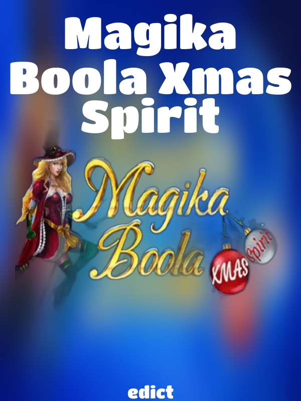 Magika Boola Xmas Spirit slot edict