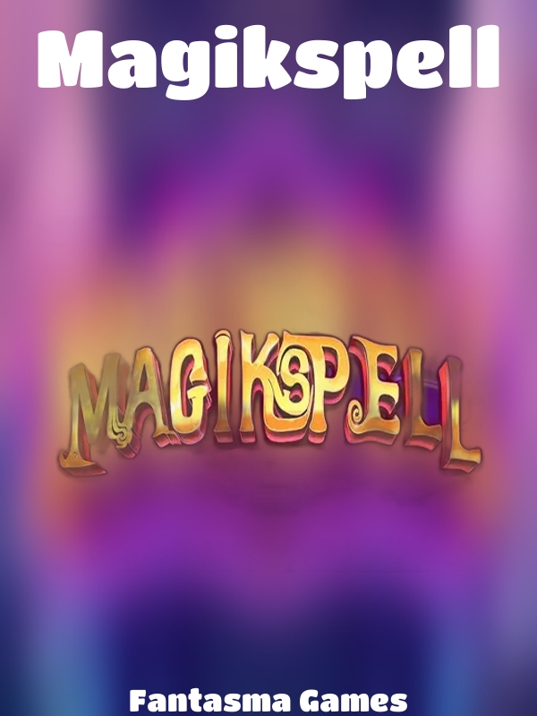 Magikspell slot Fantasma Games