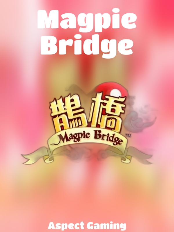 Magpie Bridge slot Aspect Gaming