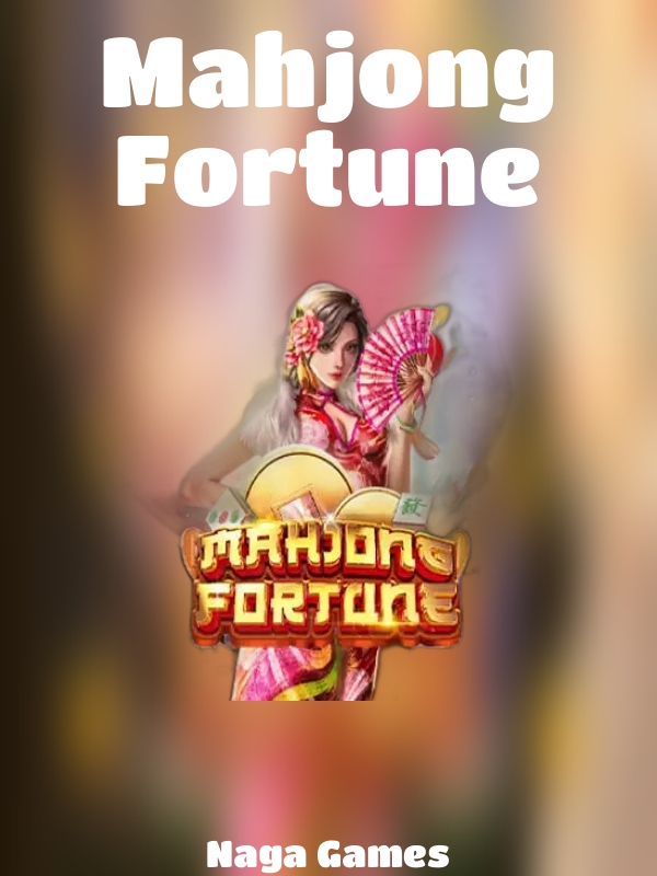 Mahjong Fortune slot Naga Games