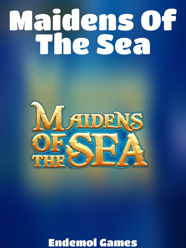 Maidens Of The Sea slot Endemol Games