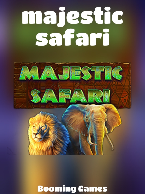 majestic safari slot Booming Games