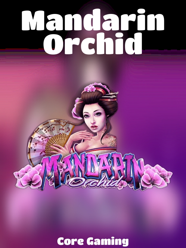 Mandarin Orchid slot Core Gaming