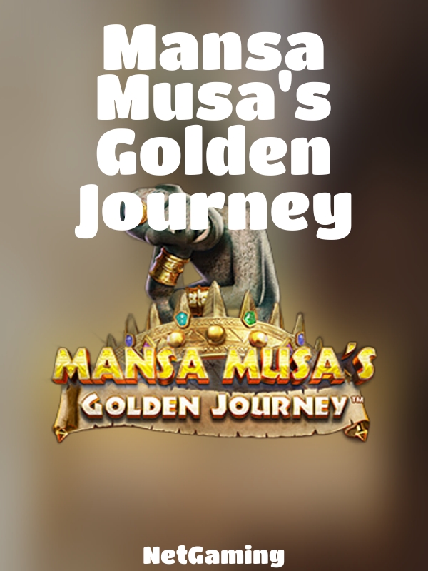 Mansa Musa's Golden Journey slot NetGaming