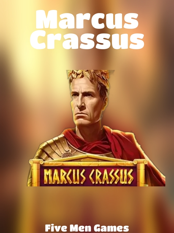 Marcus Crassus slot Five Men Games