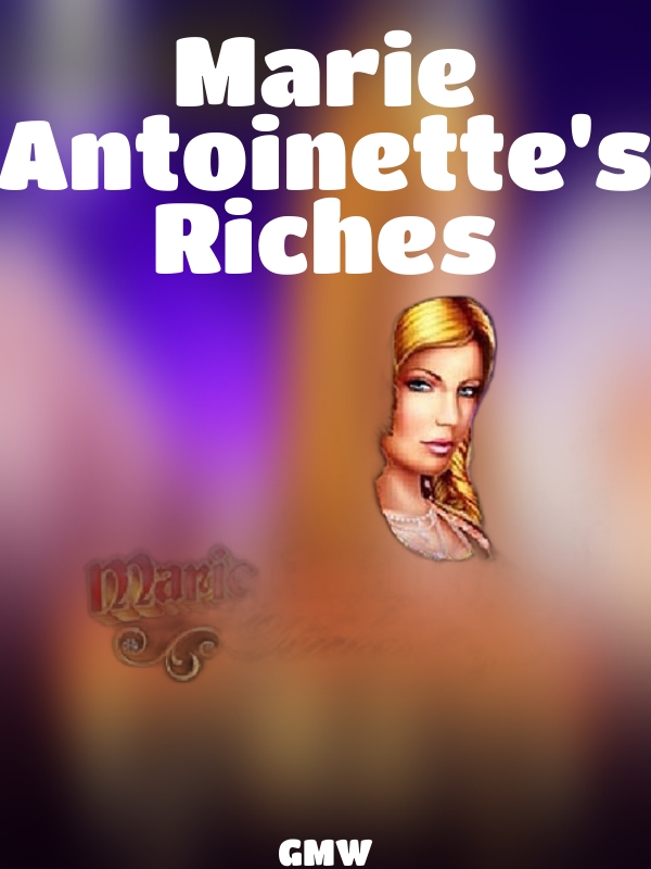 Marie Antoinette's Riches slot GMW