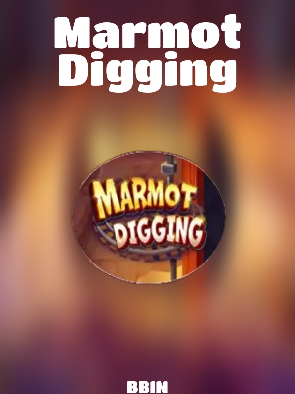 Marmot Digging slot BBIN