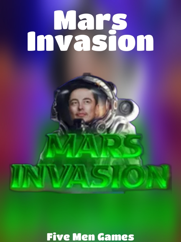 Mars Invasion slot Five Men Games