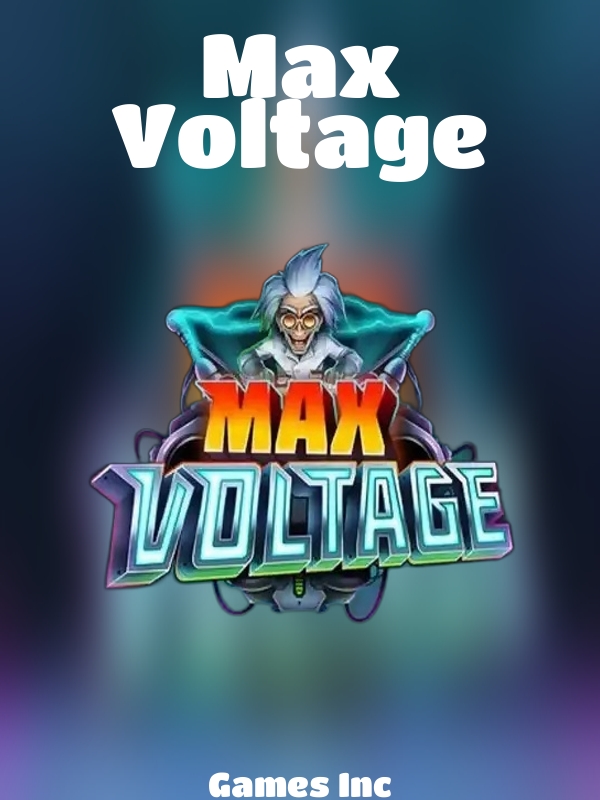 Max Voltage slot Games Inc