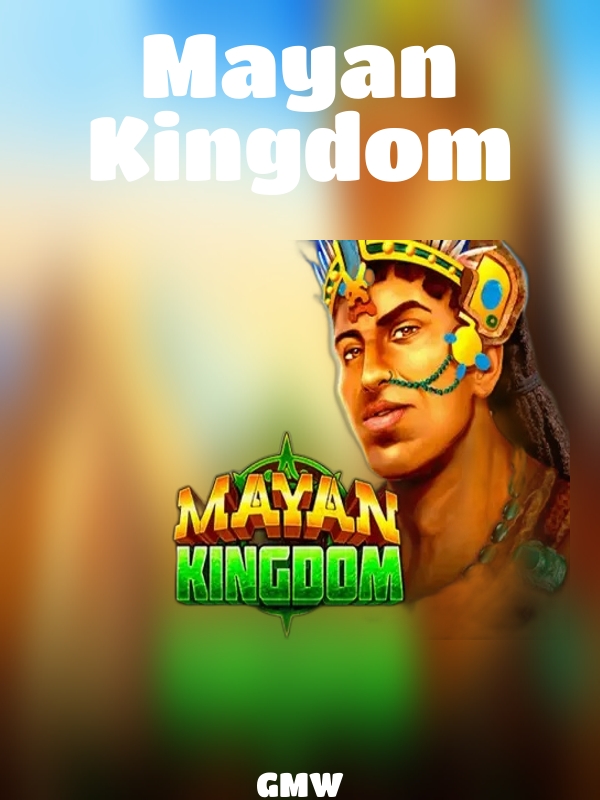 Mayan Kingdom slot GMW