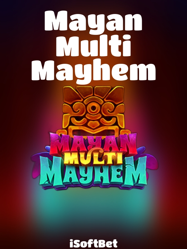 Mayan Multi Mayhem slot iSoftBet