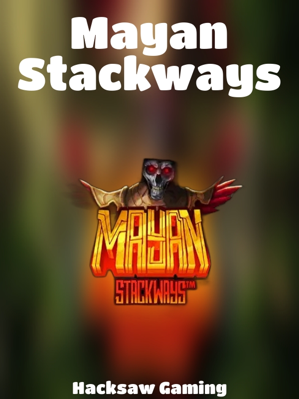 Mayan Stackways slot Hacksaw Gaming