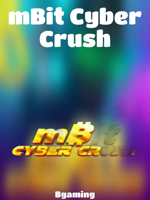 mBit Cyber Crush slot Bgaming