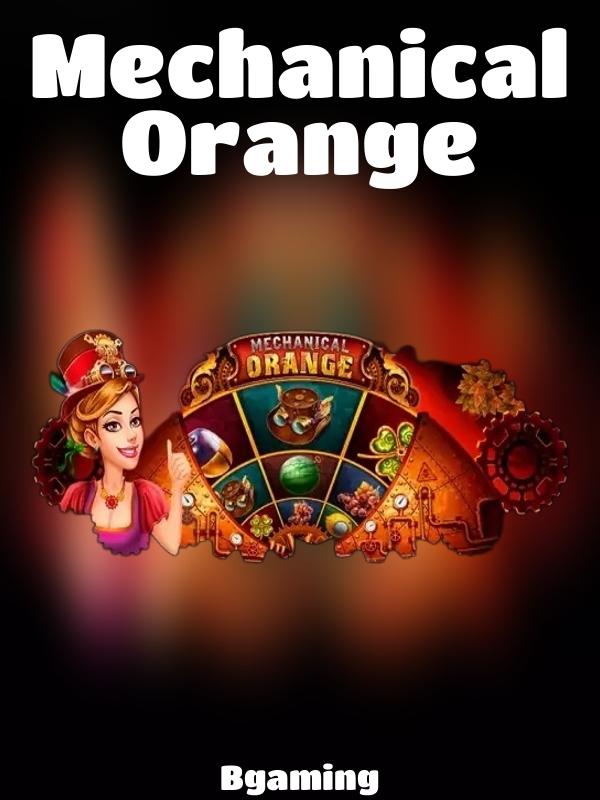 Mechanical Orange slot Bgaming