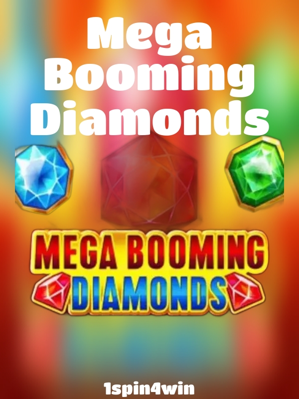 Mega Booming Diamonds slot 1spin4win