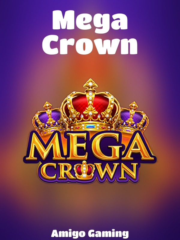 Mega Crown slot Amigo Gaming