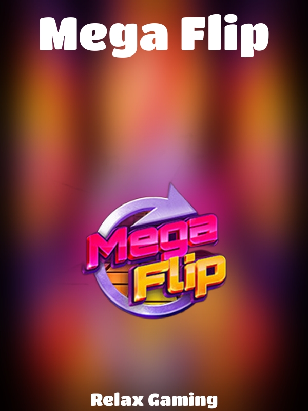 Mega Flip slot Relax Gaming