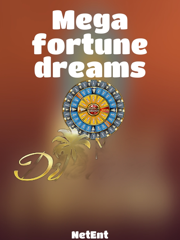 Mega fortune dreams slot NetEnt