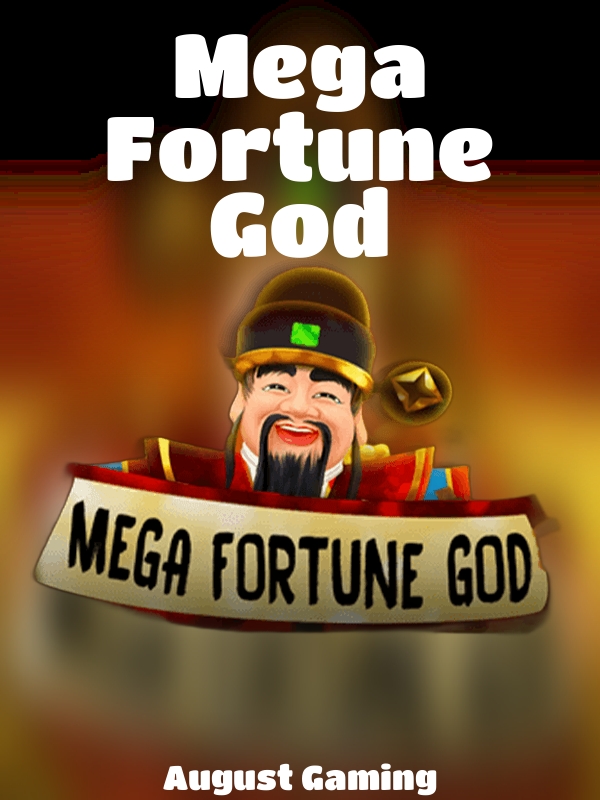 Mega Fortune God slot August Gaming