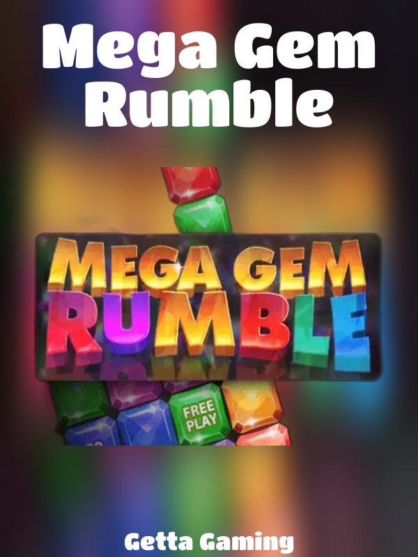 Mega Gem Rumble slot Getta Gaming