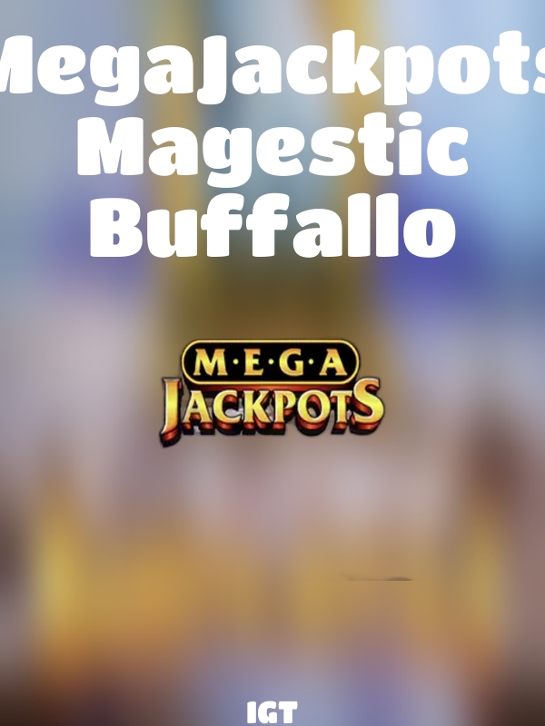 MegaJackpots Magestic Buffallo slot IGT