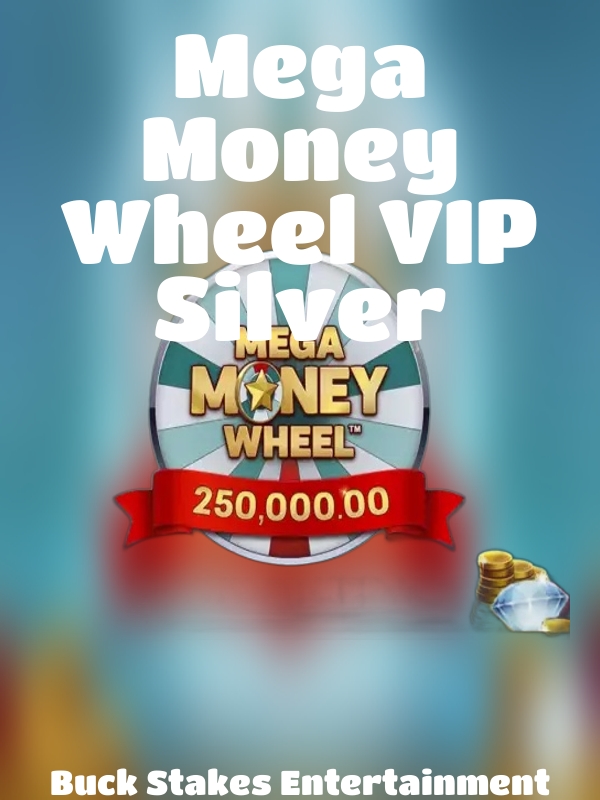 Mega Money Wheel VIP Silver slot Buck Stakes Entertainment