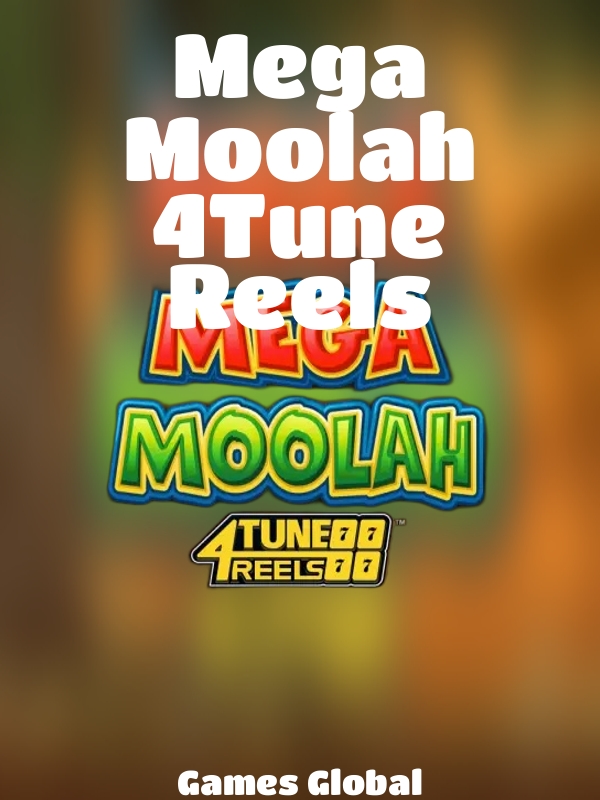 Mega Moolah 4Tune Reels slot Games Global